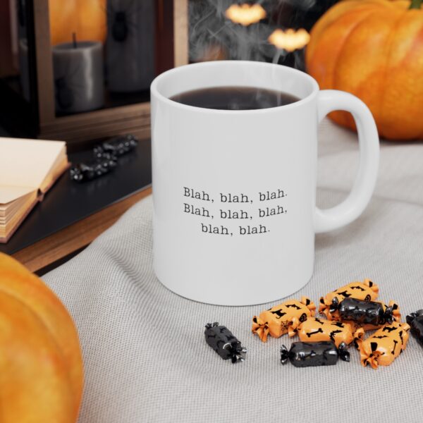 Introducing our "Blah, Blah, Blah, Blah, Blah, Blah" 11 oz Coffee Mug - Adding a Touch of Whimsy to Your Daily Routine! - Image 5