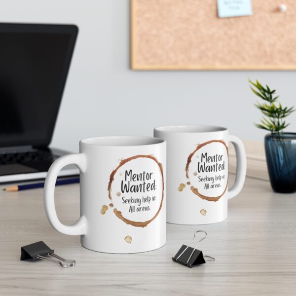 Introducing our "Mentor Wanted" 11 oz Coffee Mug! - Image 4