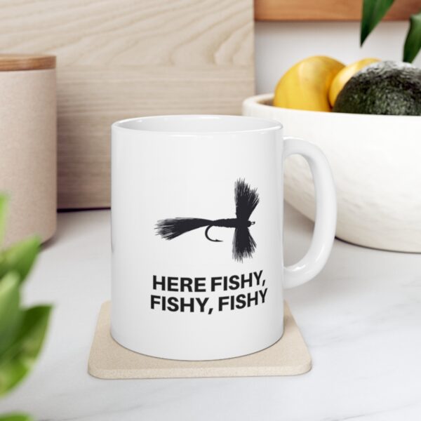 Introducing our "Here Fishy, Fishy, Fishy" 11 oz Coffee Mug - - Image 4